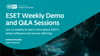 ESET MDR Demo and Q&A