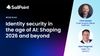 Identity security in the age of AI: Shaping 2026 and beyond 