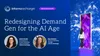 Redesigning Demand Gen for the AI Age