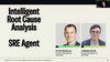 Intelligent Root Cause Analysis & SRE Agent