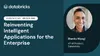 Reinventing Intelligent Applications for the Enterprise