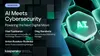 AI Meets Cybersecurity: Powering the Next Digital Move 