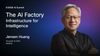 Cisco AI Summit | The AI Factory: Infrastructure for Intelligence | Jensen Huang, CEO, NVIDIA