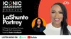 ICONIC Leadership | LaShunte Portrey: 3 Steps to Leading Change Through Self-Awareness