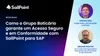 Como o Grupo Boticário garante um Acesso Seguro e em Conformidade com SailPoint para SAP