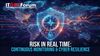 Risk in Real Time: Continuous Monitoring & Cyber Resilience 