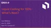 Liquid Cooling for SSDs: What’s Next? 