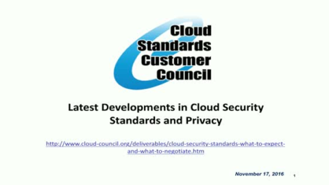 Latest Developments in Cloud Security Standards and Privacy