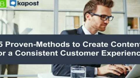 5 Proven-Methods to Create Content for a Consistent Customer Experience