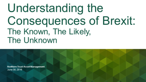 Understanding the Consequences of Brexit: The Known, The Likely and The Unknown