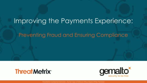 Improving the Payments Experience: Preventing Fraud and Ensuring Compliance
