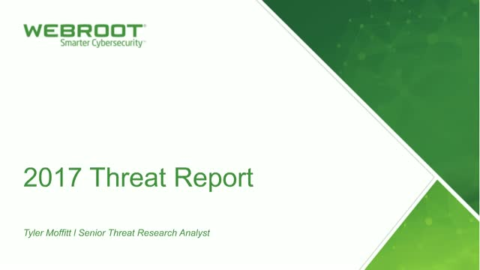 2017 Webroot Threat Brief