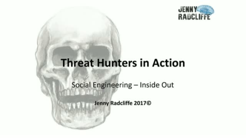 Jenny Radcliffe &#8211; Threat Hunters in Action &#8211; Social Engineering Inside Out