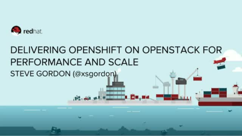 Delivering OpenShift on OpenStack for Performance and Scale