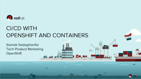 Continuous Integration and Continuous Delivery with Containers and OpenShift