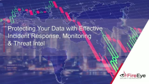 Protecting Your Data with Effective Incident Response, Monitoring &amp; Threat Intel