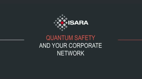 Quantum Safety and Your Corporate Network