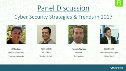 Panel Discussion: Cyber Security Strategies and Trends in 2017