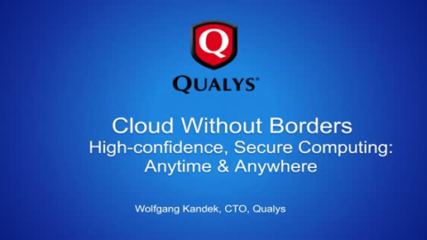 Cloud Without Borders &#8211; High-confidence, Secure Computing: Anytime &amp; Anywhere