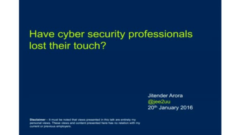 Have Cyber Security Professionals Lost Their Touch?