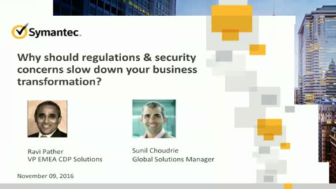 Don&rsquo;t allow security &amp; data regulations to slow business transformation