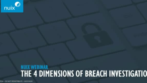 The 4 Dimensions of Breach Investigations
