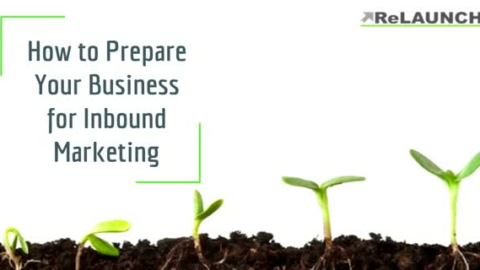 How to Prepare Your Business for Inbound Marketing