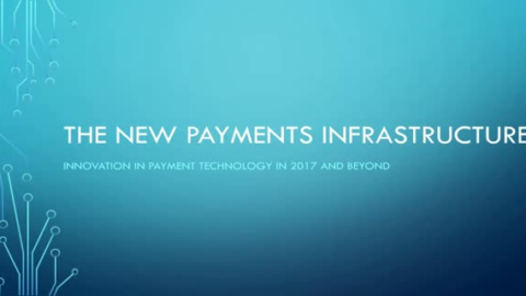 The New Payments Infrastructure