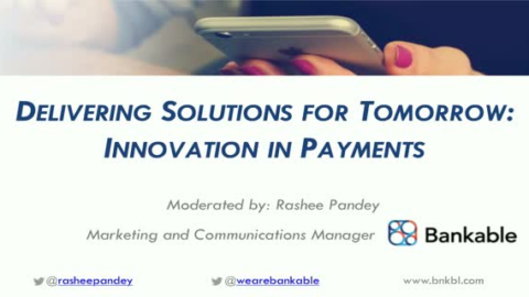 Delivering Solutions for Tomorrow: Innovation in Payments