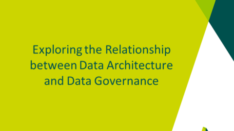 Exploring the relationship between Data Architecture and Data Governance