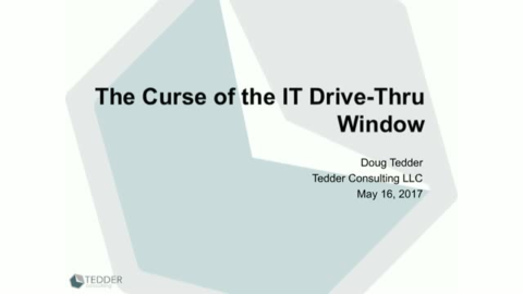 The Curse of the IT Drive-Thru Window
