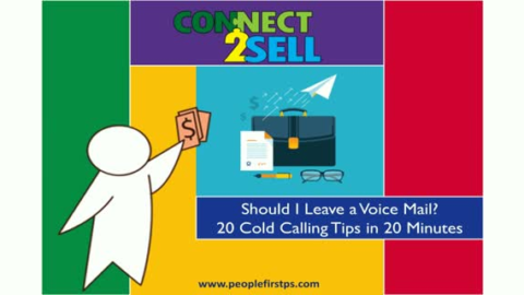 For Sales Pros: Should I Leave a Voice Mail? 20 Cold Calling Tips in 20 Minutes