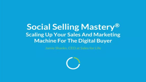 Social Selling Mastery: A Concrete Framework For Engaging Today&#8217;s Buyer