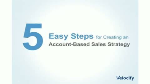 5 Easy Steps for Creating an Account-Based Sales Strategy