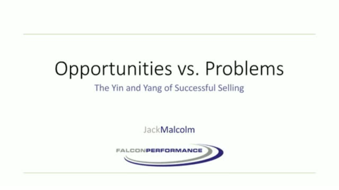 Opportunities vs. Problems: How to Apply the Yin and Yang of Successful Selling