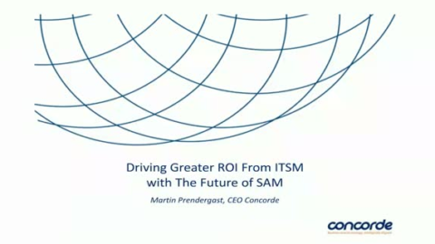 Driving Greater ROI From ITSM With The Future of SAM