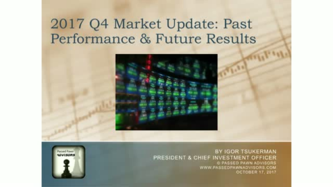 2017 Q4 Market Update: Past Performance &amp; Future Results