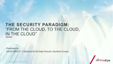 The Security Paradigm: &quot;From the Cloud, To the Cloud, In the Cloud&quot;