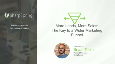 More Leads, More Sales: How to Make Your Funnel Wider