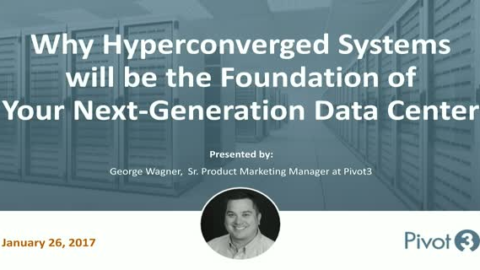 Why Hyperconverged Systems will be the Foundation of Your Next-Gen Data Center