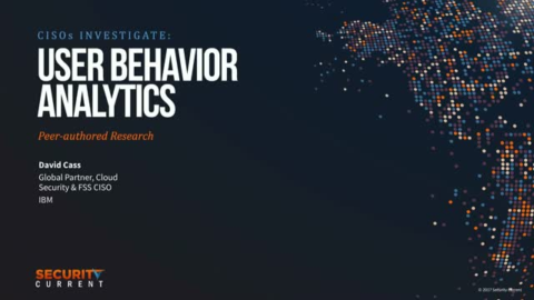 User Behavior Analytics: A CISO&rsquo;s Buyers Guide