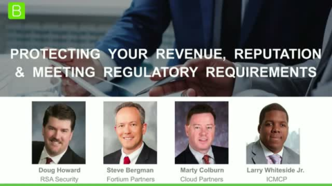 Protecting Your Revenue, Reputation and Meeting Regulatory Requirements