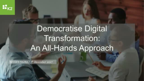 Democratise Digital Transformation: An All-Hands Approach