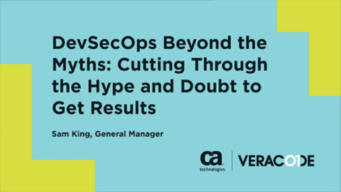 DevSecOps Beyond the Myths: Cutting Through the Hype and Doubt to Get Results