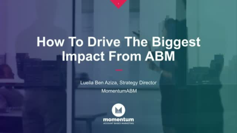 Discover How to Drive the Biggest Impact with ABM