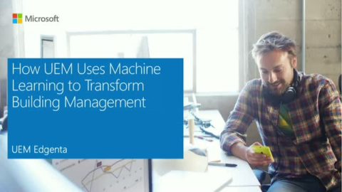 How UEM Uses Machine Learning to Transform Building Management