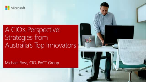 A CIO&#8217;s Perspective: Strategies from Australia&#8217;s Top Innovators