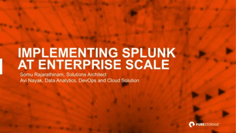 Implementing Splunk at Enterprise Scale