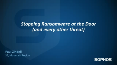 Stopping Ransomware at the Door (and Every Other Threat)
