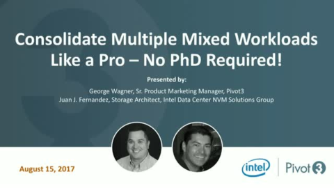 Consolidate Multiple Mixed Workloads Like a Pro &ndash; No PhD Required!